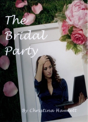  Christina Hamlett - The Bridal Party.