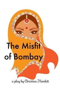  Christina Hamlett - The Misfit of Bombay.