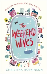 Christina Hopkinson - The Weekend Wives.