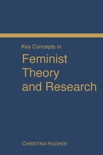 Christina Hughes - Key Concepts In Feminist Theory And Research.