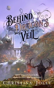  Christina Jolly - Behind the Dragon's Veil - The Dragarri Series, #1.