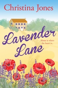 Christina Jones - Lavender Lane - A beautifully uplifting, feel-good summer read.