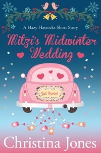 Christina Jones - Mitzi's Midwinter Wedding - A Hazy Hassocks Short Story.
