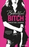 Christina Lauren - Beautiful bitch (version francaise).