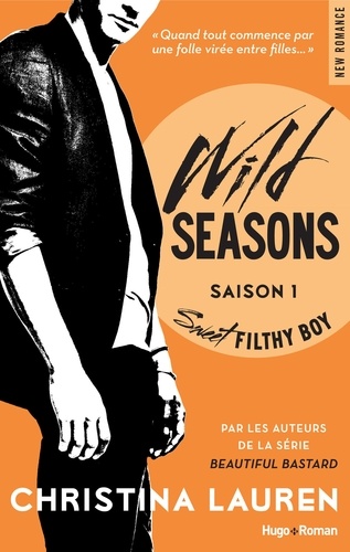 Wild Seasons Saison 1 Sweet filthy boy - Tome 1