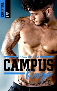 Christina Lee - Campus Kings - Tome 1, All of you.