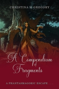 Christina M Gregory - Compendium of Fragments.