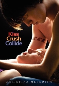Christina Meredith - Kiss Crush Collide.