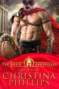  Christina Phillips - The Druid Chronicles Box Set.