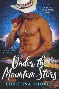  Christina Rhoads - Under the Mountain Stars - A Bear Dance Ranch Series Novel, #1.