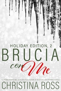  Christina Ross - Brucia con Me: Holiday Edition, 2 - Brucia con Me, #9.