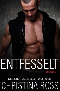 Entfesselt: Band 2