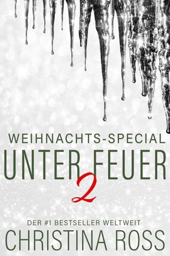  Christina Ross - Unter Feuer 2: Weihnachts-Special - Unter Feuer 2, #4.