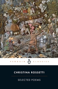 Christina Rossetti et Dinah Roe - Selected Poems: Rossetti.