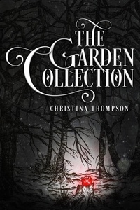  Christina Thompson - The Garden Collection.