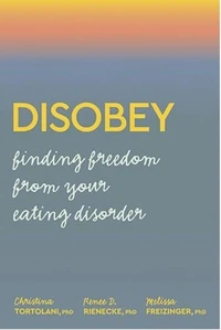 Disobey: Finding Freedom from your Eating Disorder