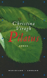 Christina Viragh - Pilatus.