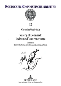 Valéry et Léonard : le drame d'une rencontre : genèse de l'Introduction à la méthode de Léonard de Vinci