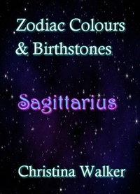  Christina Walker - Zodiac Colours &amp; Birthstones - Saggitarius.
