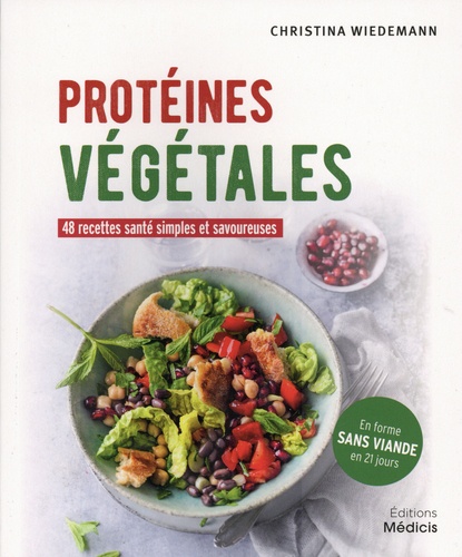 Protéines végétales. 48 recettes santé simples et savoureuses
