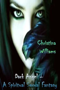 Dark Angel –  A Spiritual Sexual Fantasy