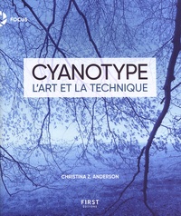 Christina Z. Anderson - Cyanotype - L'art et la technique.
