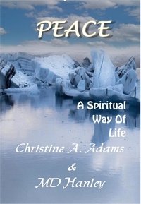 Christine A. Adams et  MD Hanley - Peace: A Spiritual Way of Life - Spritiual Way of Life, #5.