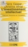 Christine Afriat - L'Investissement intellectuel - Essai sur l'économie de l'immatériel.