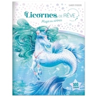 Christine Alcouffe - Licornes de rêve - Cahier de stickers - Magie des sirènes - Nouvelle édition.