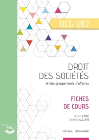 Christine Alglave et Pascal Lainé - Droit des sociétés et des groupements d'affaires DCG UE2 - Fiches de cours.
