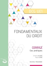 Christine Alglave et Pascal Lainé - Fondamentaux du droit UE 1 du DCG - Corrigé.