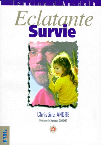 Christine André - Éclatante survie.