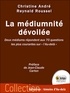 Christine André et Reynald Roussel - La médiumnité dévoilée - Deux médiums répondent aux 70 questions les plus courantes sur l'au-delà.