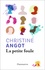 Christine Angot - La petite foule.