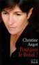 Christine Angot - Pourquoi Le Bresil ?.