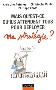 Mais qu'est-ce qu'ils attendent tous pour déployer ma stratégie ?