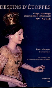 Destins d'étoffes : Usages, ravaudages et remplois des textiles sacrés (14e-20e siècle)