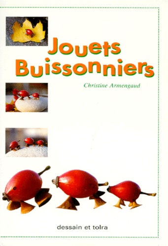 Christine Armengaud - Jouets buissonniers.