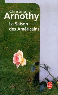 Christine Arnothy - La Saison des Américains.