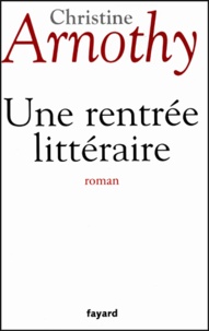 Christine Arnothy - Une rentrée littéraire.
