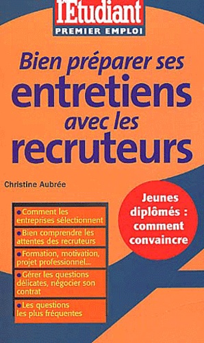 Christine Aubrée - Bien Preparer Ses Entretiens Avec Les Recruteurs.
