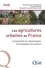 Les agricultures urbaines en France. Comprendre les dynamiques, accompagner les acteurs