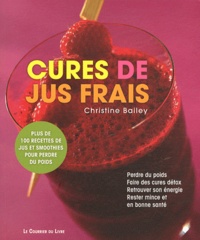 Christine Bailey - Cures de jus frais.
