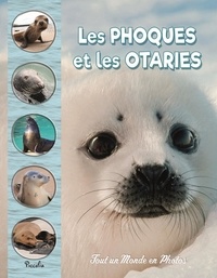 Best-sellers gratuits à télécharger Les phoques et les otaries 9782753077126 (French Edition)