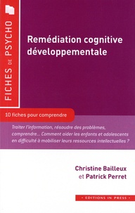Christine Bailleux et Patrick Perret - Remédiation cognitive développementale.