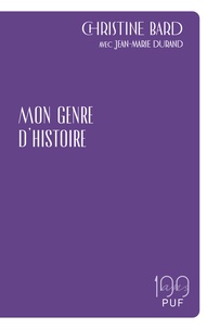 Christine Bard et Jean-Marie Durand - Mon genre d'histoire.