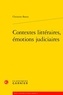 Christine Baron - Contextes littéraires, émotions judiciaires.