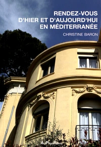 Rendez-vous d'hier et d'aujourd'hui en Méditerranée