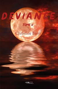 Téléchargez des livres en ligne pour ipad Déviance Tome 2 (Litterature Francaise) par Christine Barsi  9782889491094