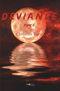 Christine Barsi - Déviance Tome 2 : .